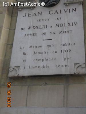 [P41] Placa memorială de pe clădirea în care a trăit Jean Calvin » foto by Mitica49
 - 
<span class="allrVoted glyphicon glyphicon-heart hidden" id="av1042984"></span>
<a class="m-l-10 hidden" id="sv1042984" onclick="voting_Foto_DelVot(,1042984,2384)" role="button">șterge vot <span class="glyphicon glyphicon-remove"></span></a>
<a id="v91042984" class=" c-red"  onclick="voting_Foto_SetVot(1042984)" role="button"><span class="glyphicon glyphicon-heart-empty"></span> <b>LIKE</b> = Votează poza</a> <img class="hidden"  id="f1042984W9" src="/imagini/loader.gif" border="0" /><span class="AjErrMes hidden" id="e1042984ErM"></span>